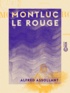 Alfred Assollant - Montluc le Rouge.