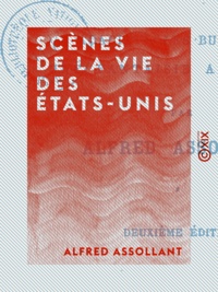 Alfred Assollant - Scènes de la vie des États-Unis.