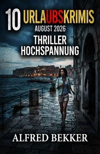 10 Urlaubskrimis August 2026 - Thriller Hochspannung