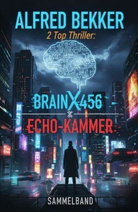 2 Top Thriller: BrainX456 &amp; Echo-Kammer