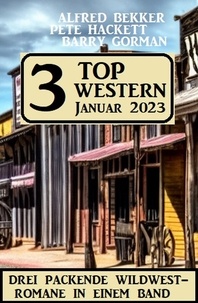  Alfred Bekker et  Barry Gorman - 3 Top Western Januar 2023.