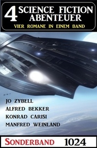  Alfred Bekker et  Manfred Weinland - 4 Science Fiction Abenteuer Sonderband 1024.