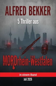 5 Thriller aus MORDrhein-Westfalen in einem Band Juli 2026