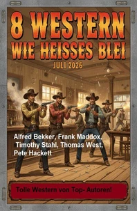 8 Western wie heißes Blei Juli 2026