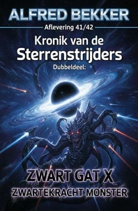 Aflevering 41/42 Kroniek van de Sterrenstrijders Dubbeldeel: Zwart Gat X/ Zwaartekrachtmonster