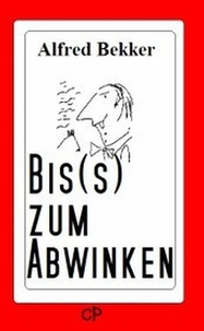  Alfred Bekker - Bis(s) zum Abwinken.