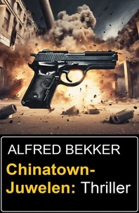 Chinatown-Juwelen: Thriller