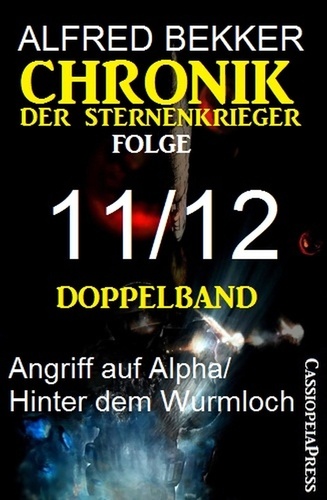  Alfred Bekker - Chronik der Sternenkrieger, Folge 11/12: Doppelband.