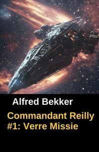 Commandant Reilly #1: Verre Missie