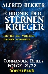  Alfred Bekker - Commander Reilly Folge 21/22 Doppelband: Chronik der Sternenkrieger.