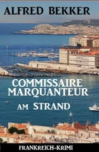 Commissaire Marquanteur am Strand: Frankreich Krimi