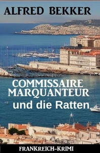 Commissaire Marquanteur und die Ratten: Frankreich Krimi