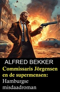 Commissaris Jörgensen en de supermensen: Hamburgse misdaadroman