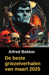 De beste griezelverhalen  van maart 2025