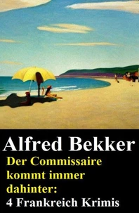 Der Commissaire kommt immer dahinter: 4 Frankreich Krimis