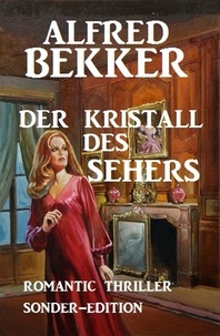  Alfred Bekker - Der Kristall des Sehers: Romantic Thriller Sonder-Edition.
