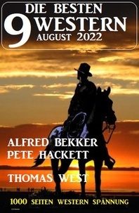  Alfred Bekker et  Pete Hackett - Die besten 9 Western August 2022.