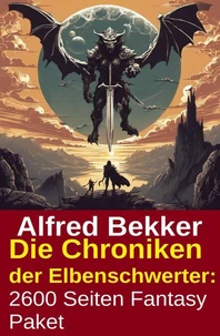Die Chroniken der Elbenschwerter: 2600 Seiten Fantasy Paket