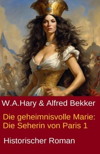 Die geheimnisvolle Marie: Die Seherin von Paris 1