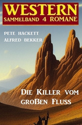 Die Killer vom großen Fluss: Western Sammelband... de Alfred Bekker - ePub  - Ebooks - Decitre
