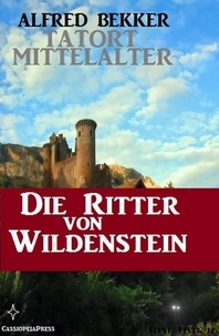  Alfred Bekker - Die Ritter von Wildenstein.