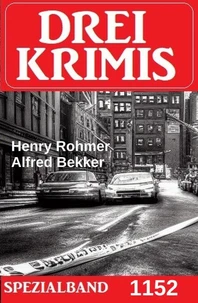 Drei Krimis Spezialband 1152
