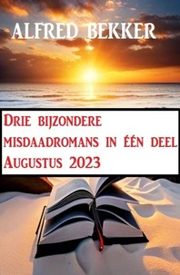 Drie bijzondere misdaadromans in één deel Augustus 2023