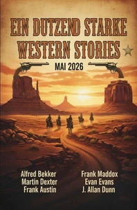 Ein Dutzend starke Western Stories Mai 2026