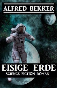  Alfred Bekker - Eisige Erde - CP Exklusiv Edition.