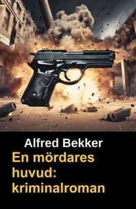 En mördares huvud: kriminalroman