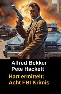 Hart ermittelt: Acht FBI Krimis