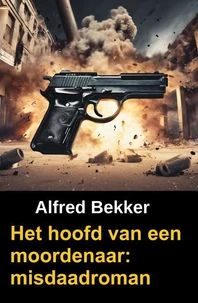 Het hoofd van een moordenaar: misdaadroman