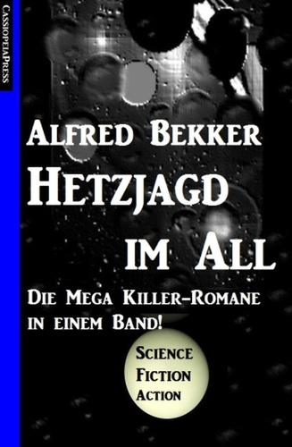  Alfred Bekker - Hetzjagd im All.