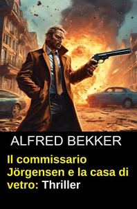 Il commissario Jörgensen e la casa di vetro: Thriller