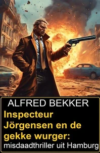 Inspecteur Jörgensen en de gekke wurger: misdaadthriller uit Hamburg