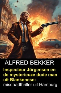 Inspecteur Jörgensen en de mysterieuze dode man uit Blankenese: misdaadthriller uit Hamburg