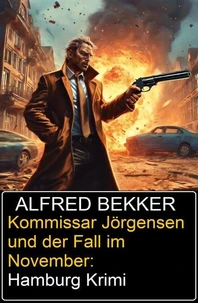 Kommissar Jörgensen und der Fall im November: Hamburg Krimi