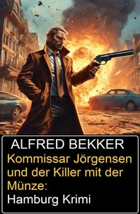 Kommissar Jörgensen und der Killer mit der Münze: Hamburg Krimi