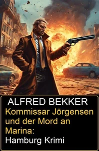 Kommissar Jörgensen und der Mord an Marina: Hamburg Krimi