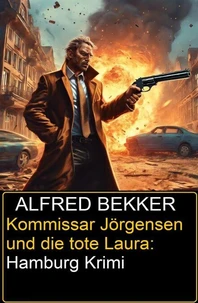 Kommissar Jörgensen und die tote Laura: Hamburg Krimi