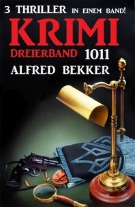  Alfred Bekker - Krimi Dreierband 1011.