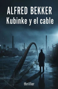 Kubinke y el cable: thriller