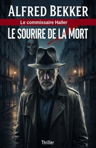 Le commissaire Haller - Le sourire de la mort : Thriller