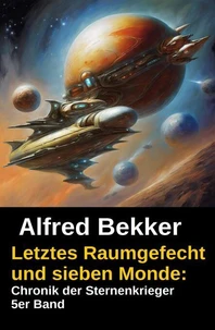 Letztes Raumgefecht und sieben Monde: Chronik der Sternenkrieger 5er Band