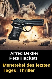Menetekel des letzten Tages: Thriller
