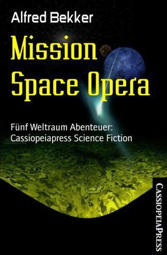  Alfred Bekker - Mission Space Opera.