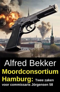 Moordconsortium Hamburg: Twee zaken voor commissaris Jörgensen 58