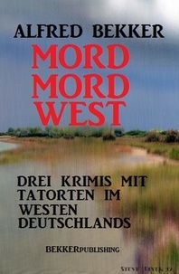  Alfred Bekker - Mord Mord West.