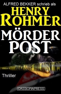  Alfred Bekker et  Henry Rohmer - Mörderpost: Thriller.
