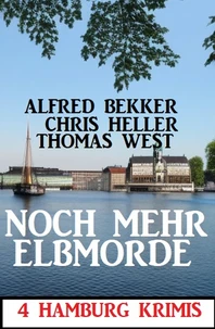 Noch mehr Elbmorde: Vier Hamburg Krimis